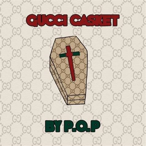 price gucci casket|Gucci casket songs.